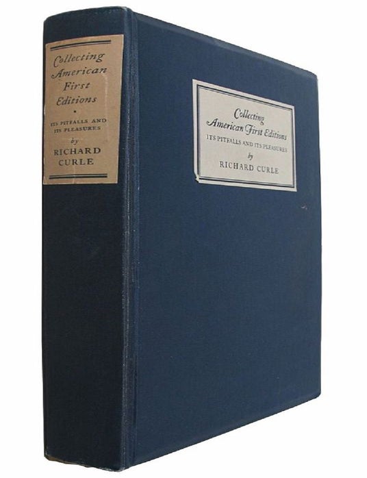 COLLECTING AMERICAN FIRST EDITIONS: Its pitfalls and its pleasures ...