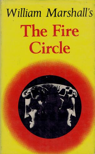 Item #001627 THE FIRE CIRCLE. William Leonard Marshall.
