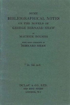 Item #002427 SOME BIBLIOGRAPHICAL NOTES ON THE NOVELS OF GEORGE BERNARD SHAW. George Bernard...