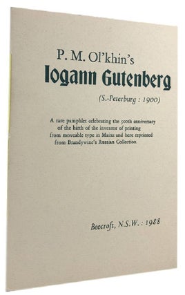 Item #002440 P. M. Ol'Khin's IOGANN GUTENBERG. Johann Gutenberg, P. M. Ol'Khin