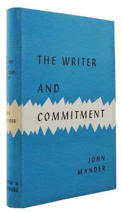 Item #003005 THE WRITER AND COMMITMENT. John Mander