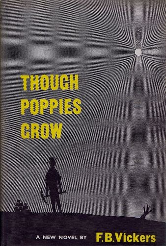 Item #003629 THOUGH POPPIES GROW. F. B. Vickers.