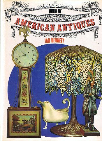 Item #004505 BOOK OF AMERICAN ANTIQUES. Ian Bennett.