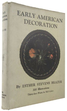 Item #004724 EARLY AMERICAN DECORATION. Esther Stevens Brazer
