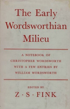 Item #009174 THE EARLY WORDSWORTHIAN MILIEU. Christopher Wordsworth