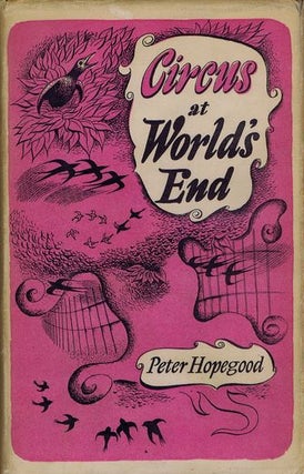 Item #009300 CIRCUS AT WORLD'S END. Peter Hopegood