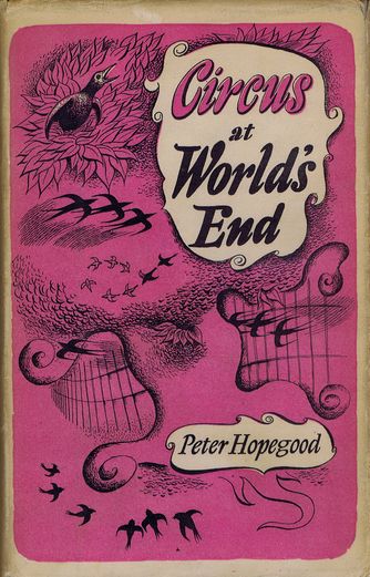 Item #009300 CIRCUS AT WORLD'S END. Peter Hopegood.