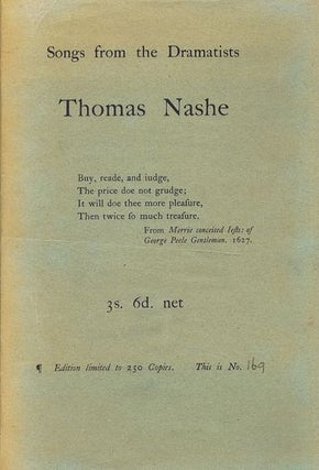 Item #010039 SONGS FROM THE DRAMATISTS: THOMAS NASHE. Thomas Nashe