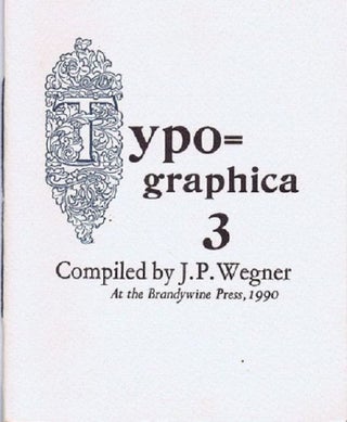 Item #010069 TYPOGRAPHICA 3 [cover title]. J. P. Wegner, Compiler