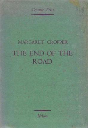 Item #010266 THE END OF THE ROAD. Margaret Cropper