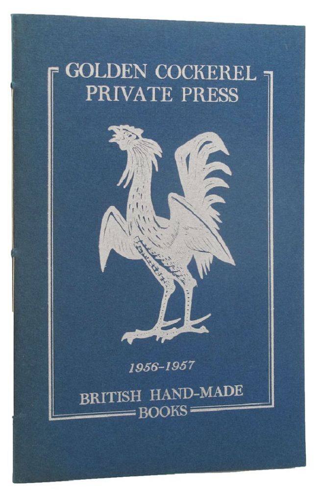 Item #010359 GOLDEN COCKEREL PRIVATE PRESS 1956-1957 BRITISH HAND-MADE BOOKS. Golden Cockerel Press Catalogue XCI.
