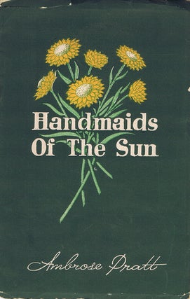 Item #014573 HANDMAIDS OF THE SUN. Ambrose Pratt