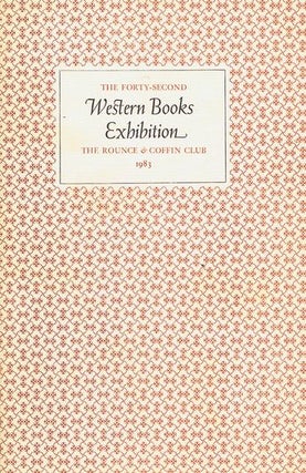 Item #016270 THE FORTY-SECOND WESTERN BOOKS EXHIBITION. The Rounce, Coffin Club