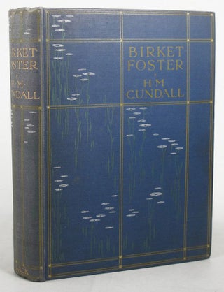 Item #019175 BIRKET FOSTER, R.W.S. Birket Foster, H. M. Cundall