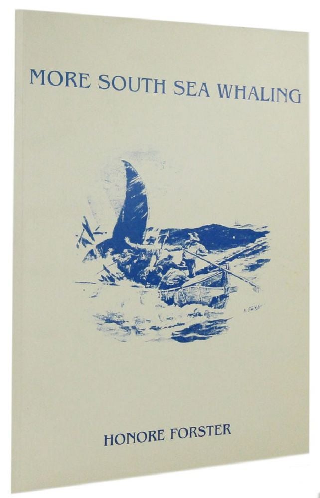 Item #020023 MORE SOUTH SEA WHALING. Honore Forster.