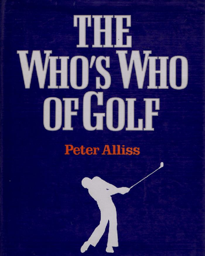 Item #022058 THE WHO'S WHO OF GOLF. Peter Alliss, Michael Hobbs.