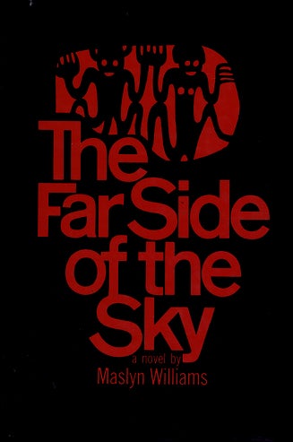 Item #024429 THE FAR SIDE OF THE SKY. Maslyn Williams.