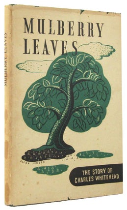 Item #024561 MULBERRY LEAVES. Charles Whitehead, Clive Turnbull