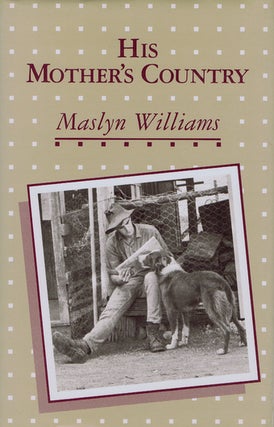 Item #025034 HIS MOTHER'S COUNTRY. Maslyn Williams