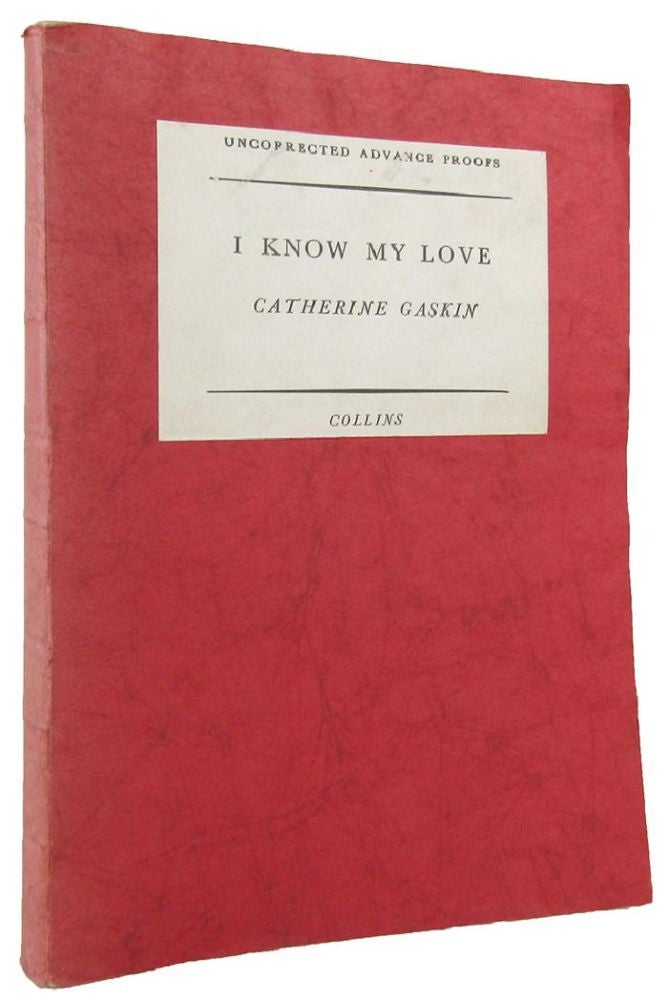 Item #026872 I KNOW MY LOVE. Catherine Gaskin.