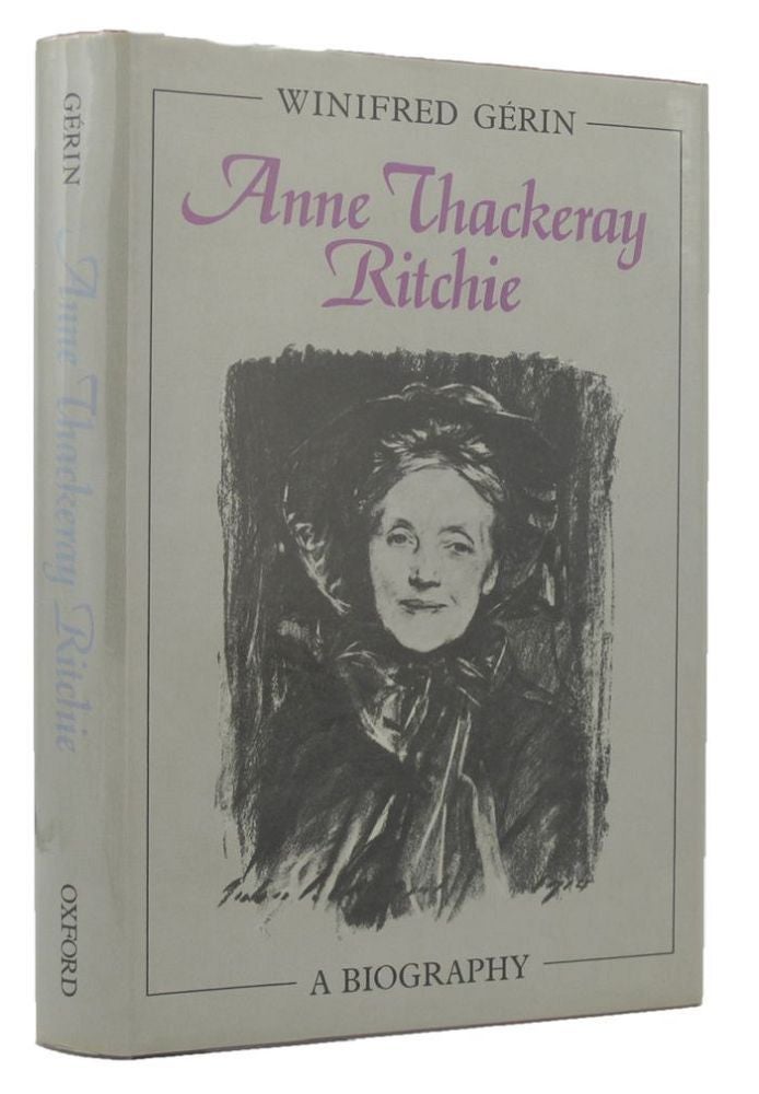 Item #027643 ANNE THACKERAY RITCHIE. Anne Thackeray Ritchie, Winifred Gerin.