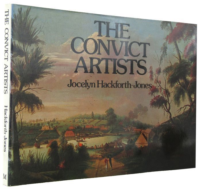 Item #031624 THE CONVICT ARTISTS. Jocelyn Hackforth-Jones.