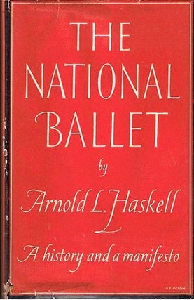 Item #032424 THE NATIONAL BALLET. Arnold L. Haskell