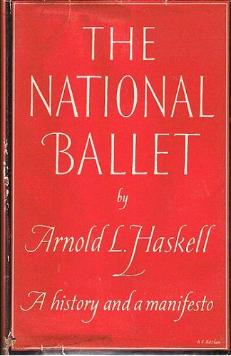 Item #032424 THE NATIONAL BALLET. Arnold L. Haskell.