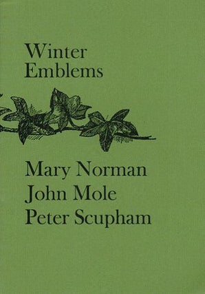 Item #034195 WINTER EMBLEMS. Mary Norman, John Mole, Peter Scupham