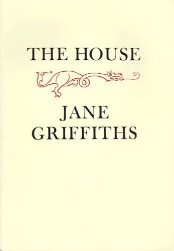 Item #034200 THE HOUSE. Jane Griffiths.