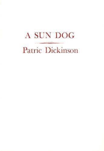 Item #034203 A SUN DOG. Patric Dickinson.