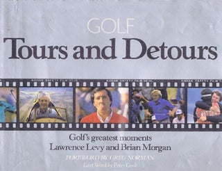 Item #034606 GOLF TOURS AND DETOURS. Lawrence Levy, Brian Morgan