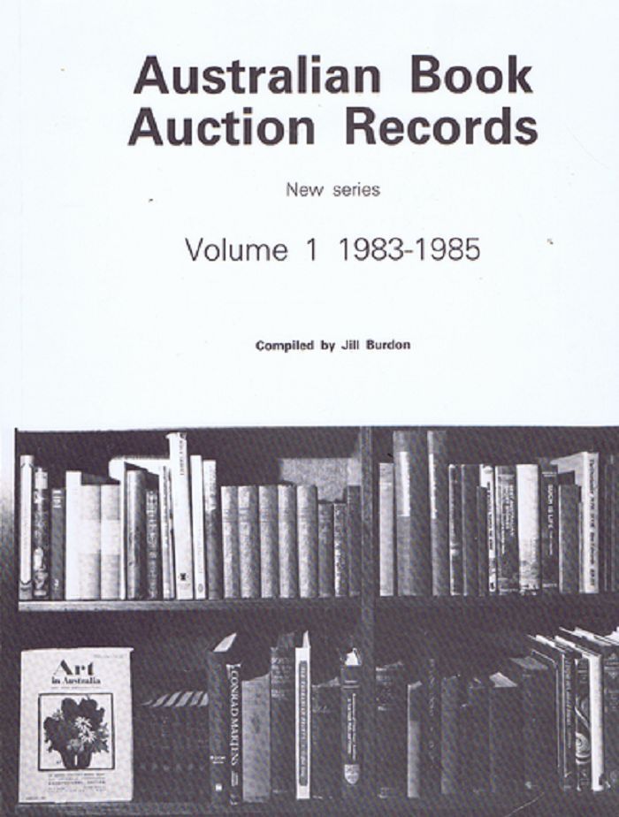 Item #035535 AUSTRALIAN BOOK AUCTION RECORDS. New Series, Volume I: 1983-1985. Jill Burdon, Compiler.