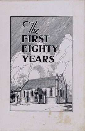 Item #035618 THE FIRST EIGHTY YEARS OF ST. CLEMENT'S, MOSMAN. E. A. Eldridge, Rev. R. J. Bomford