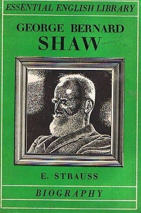 Item #037910 GEORGE BERNARD SHAW. George Bernard Shaw, E. Strauss