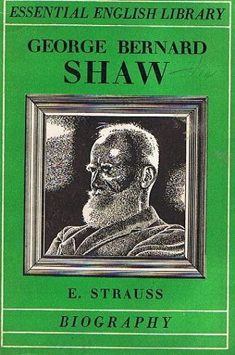 Item #037910 GEORGE BERNARD SHAW. George Bernard Shaw, E. Strauss.