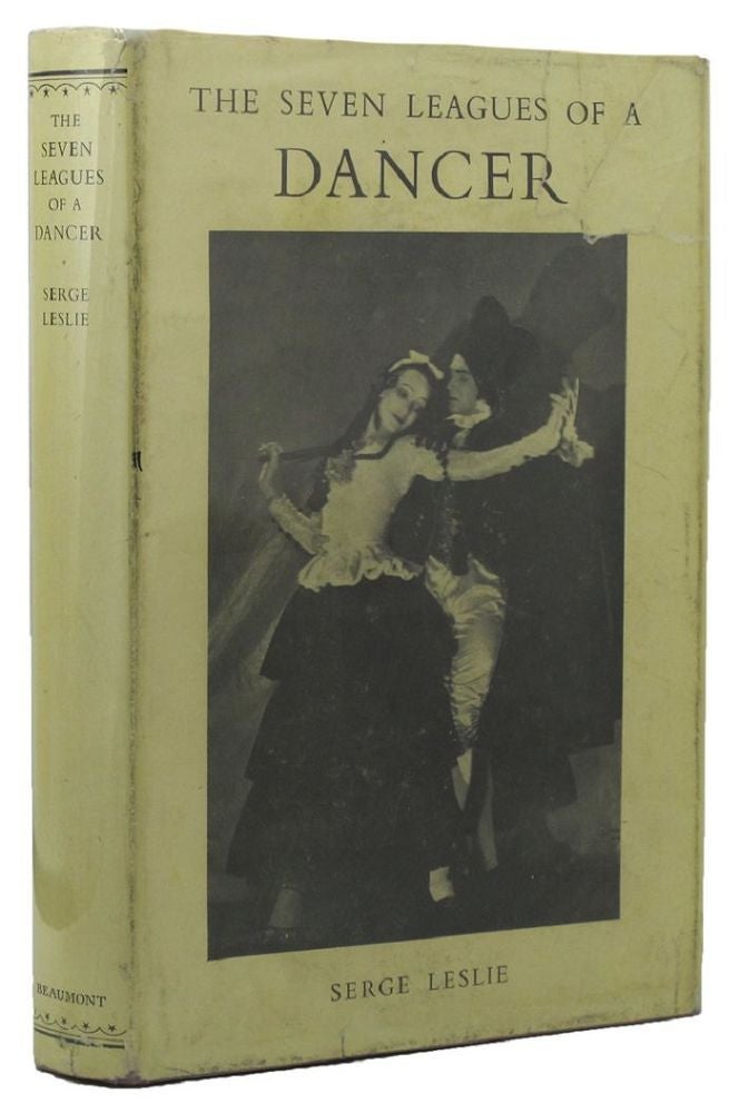 Item #038709 THE SEVEN LEAGUES OF A DANCER. Doris Niles, Serge Leslie.