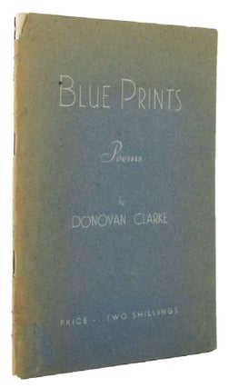 Item #039061 BLUE PRINTS AND OTHER VERSES. Donovan Clarke