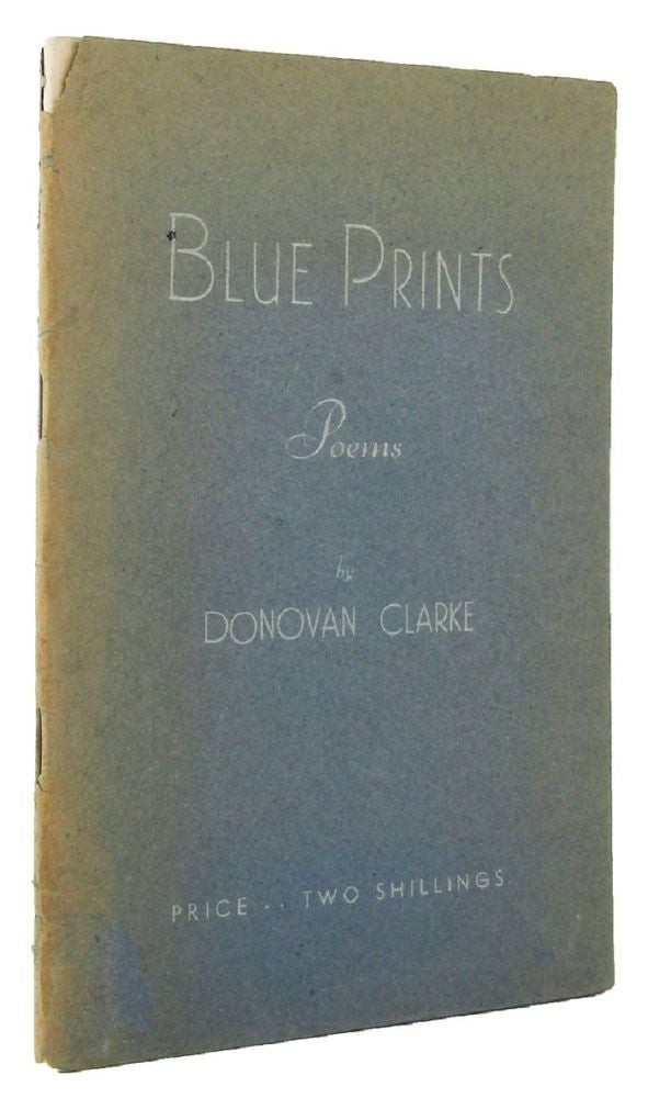 Item #039061 BLUE PRINTS AND OTHER VERSES. Donovan Clarke.