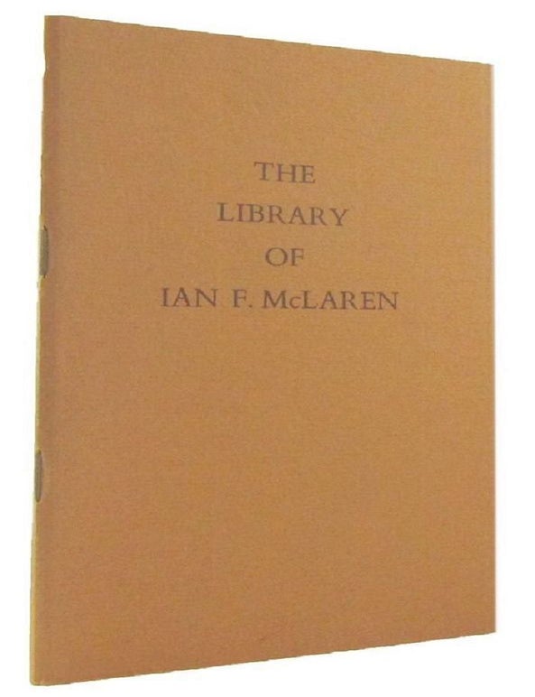 THE LIBRARY OF IAN F. McLAREN | Ian F. McLaren