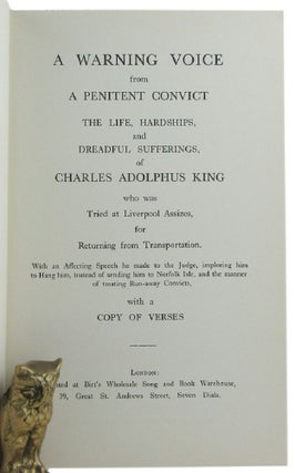 Item #045382 A WARNING VOICE FROM A PENITENT CONVICT. Charles Adolphus King