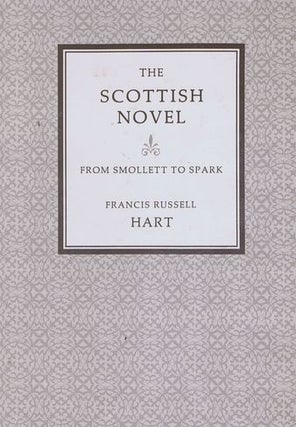 Item #050728 THE SCOTTISH NOVEL. Francis Russell Hart