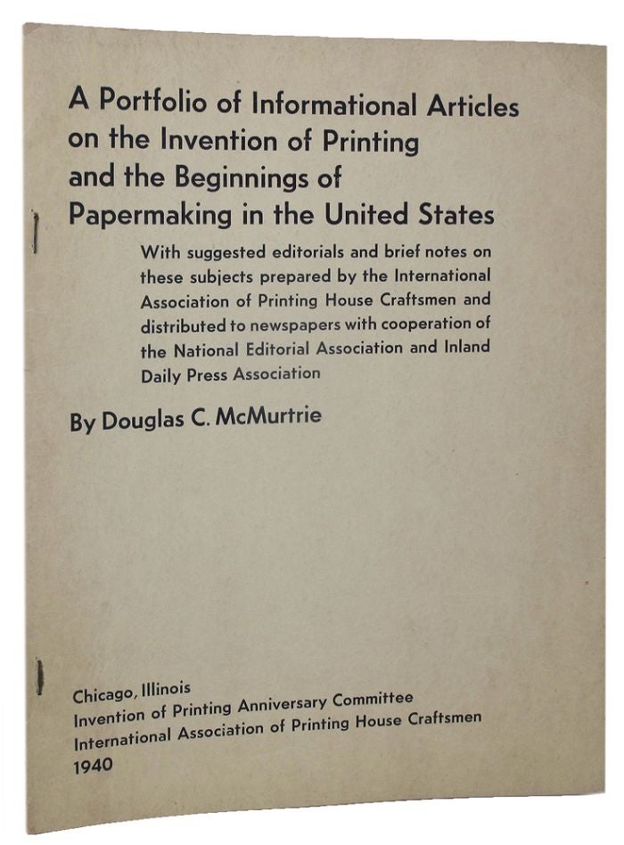 Item #052209 A PORTFOLIO OF INFORMATIONAL ARTICLES ON THE INVENTION OF PRINTING AND THE BEGINNINGS OF PAPERMAKING IN THE UNITED STATES. Douglas C. McMurtrie.