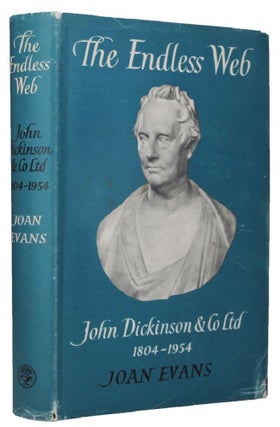 Item #052504 THE ENDLESS WEB. John Dickinson, Co. Ltd, Joan Evans, Co. Ltd