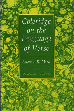 Item #053032 COLERIDGE ON THE LANGUAGE OF VERSE. Samuel Taylor Coleridge, Emerson R. Marks,...