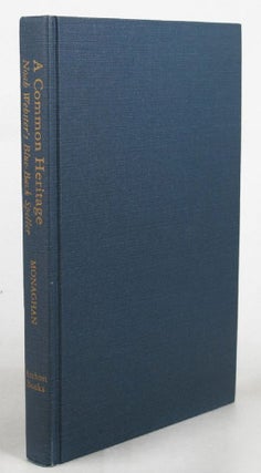 Item #054706 A COMMON HERITAGE: Noah Webster's Blue-Back Speller. Noah Webster, E. Jennifer Monaghan