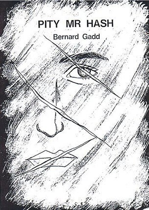 Item #055657 PITY MR HASH. Bernard Gadd