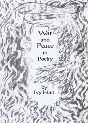Item #055706 WAR AND PEACE IN POETRY. Ivy Hart