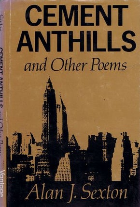 Item #055891 CEMENT ANTHILLS AND OTHER POEMS. Alan J. Sexton