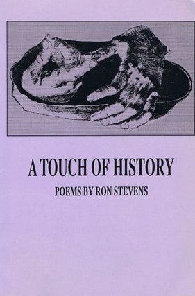 Item #055924 A TOUCH OF HISTORY. Ron Stevens
